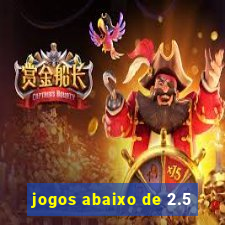 jogos abaixo de 2.5